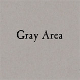 Gray Area